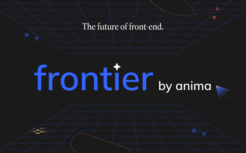 Anima présente: Frontier, l’avenir du front-end par Anima